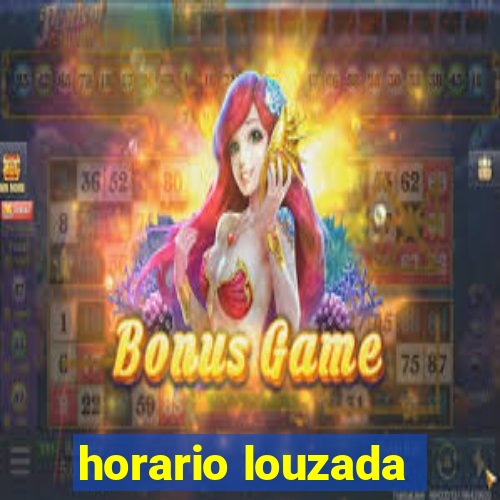 horario louzada